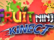 Fruit Ninja Kinect Was 2011's 4th Best Seller on XBLA