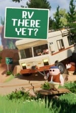 RV There Yet? (Xbox Series X|S)