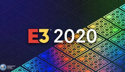 It's True, E3 2020 Has Been Officially Cancelled