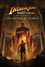 Indiana Jones and the Great Circle: The Order of Giants