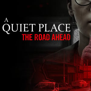 A Quiet Place: The Road Ahead