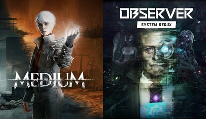 The Medium And Observer: System Redux Are Getting Physical Releases