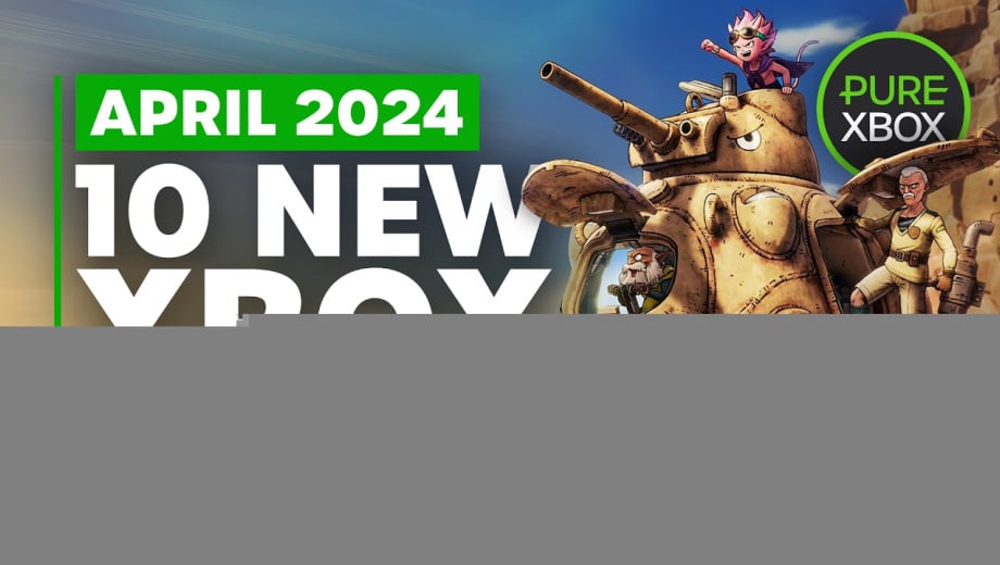 Top 10 NEW Xbox Games of April 2024
